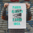 Paris, always a good idea. Fotografia, Serigrafia, e Tipografia projeto de Barba - 11.11.2013