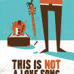 THIS IS NOT A LOVE SONG. Illustration, and Graphic Design project by Xavi Forné - 06.26.2015