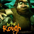 In The Rough (2004). 3D, Animação, e Cinema projeto de Juan Solís García - 26.03.2018