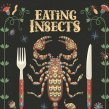 Eating Insects. Illustration, Graphic Design, Packaging, and Lettering project by Steve Simpson - 04.04.2019