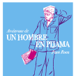 Andanzas de un hombre en pijama . Comic project by Paco Roca - 05.06.2020