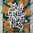 Mural TRY A LITTLE TENDERNESS pintado com meu amigo Jackson Alves <3. Traditional illustration, Painting, Calligraph, Lettering, T, pograph, Design, H, and Lettering project by Cyla Costa - 07.28.2020
