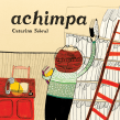 Achimpa. A Illustration, Children's Illustration, and Narrative project by Catarina Sobral - 08.30.2012
