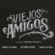 Viejos Amigos - Trailer (2014) Ein Projekt aus dem Bereich Kino, Video und TV, Schrift, Kino und Skript von Gonzalo Ladines - 19.11.2020