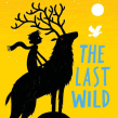 The Last Wild. A Writing, Creativit, and Narrative project by Piers Torday - 01.28.2012