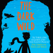 The Dark Wild. A Creativit, Stor, telling, and Narrative project by Piers Torday - 04.08.2014