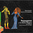Papageno y la flauta mágica. Un proyecto de Escritura de Fanuel Hanán Díaz - 28.05.2021