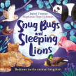 Snug Bugs and Sleeping Lions . Writing project by Isabel Thomas - 06.08.2021
