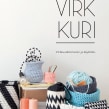 VIRKKURI 1, virkkuutöitä kotiin ja käyttöön. Modern crochet book, 2012. Nemo Kustannus, FI.. Accessor, Design, Arts, Crafts, Product Design, Pattern Design, Interior Decoration, DIY, and Crochet project by Molla Mills - 07.12.2021