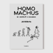 Libro Homo Machus. Un proyecto de Ilustración, Humor gráfico e Ilustración editorial de Javirroyo - 20.01.2020