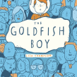 The Goldfish Boy. A Writing project by Lisa Thompson - 05.06.2021