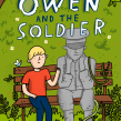 Owen And The Soldier. A Writing, Stor, and telling project by Lisa Thompson - 04.18.2021