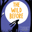 The Wild Before Ein Projekt aus dem Bereich Schrift, Kreativität, Stor, telling und Erzählung von Piers Torday - 08.08.2021