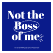 [Podcast] Not The Boss of Me . Un proyecto de Música de Gillian Davis - 16.09.2021