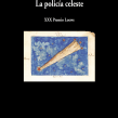 'La policía celeste' XXX Premio Loewe de Poesía. Un proyecto de Escritura de Ben Clark - 08.11.2021
