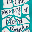 The One Memory of Flora Banks . Escrita projeto de Emily Barr - 10.11.2021
