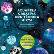 ¡Ahora en Español! Acuarela Creativa con Técnica Mixta. Een project van Traditionele illustratie, Redactioneel ontwerp, Schilderij y Aquarelschilderen van Ana Victoria Calderon - 10.12.2021