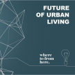 Future of Urban Living - strategic foresight case study. Creative Consulting, Growth Marketing, Br, Strateg, Innovation Design, and Business project by Rich Radka - 01.30.2022