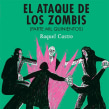 El ataque de los zombis (parte 1500). Un proyecto de Escritura de ficción y Escritura creativa de Raquel Castro - 08.08.2020