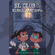 El club de las niñas fantasma. Fiction Writing, Creative Writing, and Children's Literature project by Raquel Castro - 02.16.2022