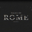 "Tales of Rome" Main Titles. Un proyecto de Cine, vídeo, televisión y 3D de Giorgio Macellari - 01.01.2020