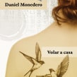 Volar a casa. Fiction Writing project by Daniel Monedero - 03.07.2022