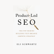Author of Product-Led SEO. Growth Marketing project by Eli Schwartz - 05.03.2022