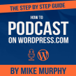 Book: How To Podcast on WordPress. Een project van Podcasting van Mike Murphy - 19.05.2018