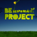 Be Responsável Ein Projekt aus dem Bereich Design, Programmierung und UX / UI von Priscila Clementti - 22.09.2009