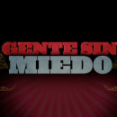 Gente Sin Miedo. Een project van  Ontwerp, Traditionele illustratie,  Reclame, Motion Graphics, Film, video en televisie y UX / UI van Fernando Alcazar - 29.05.2011