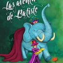 Las aventuras de Batiste. Design, and Traditional illustration project by Almudena Pérez - 08.27.2013