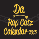 Da F***ng Rap Catz Calendar 2015. Design, and Traditional illustration project by Cecilia De Jorge - 10.17.2014