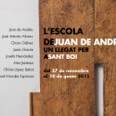 Catálogo para la exposición / L’Escola de Juan de Andrés. Un llegat per a Sant Boi. Design editorial, e Design gráfico projeto de esteban hidalgo garnica - 31.10.2014