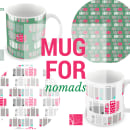 MUGS FOR NOMADS (UNA PLANTILLA VIAJERA). Un proyecto de Diseño, Diseño gráfico, Marketing y Diseño de producto de Chiqui Tejada - 25.07.2015