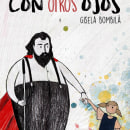 Con otros ojos. . Traditional illustration project by Gisela Bombilà - 04.13.2017