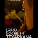 Larga noche en Texarkana - largometraje. Un proyecto de Escritura y Cine de José Joaquín Morales - 08.10.2016