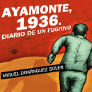 "Ayamonte 1936. Diario de un fugitivo". Un proyecto de Ilustración tradicional, Diseño editorial y Diseño gráfico de penélope maestre - 23.01.2017