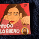TODO LO BUENO, Ediciones Hidroavión.. Traditional illustration, Animation, Art Direction, and Graphic Design project by Susana López - 04.25.2017