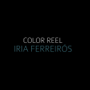 COLOR REEL | Iria Ferreirós. Un progetto di Postproduzione fotografica e Video di Iria Ferreirós - 17.11.2017