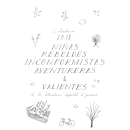 Calendario 2018 - Niñas Rebeldes, Inconformistas, Aventureras y Valientes. Traditional illustration, Fine Arts, Calligraph, and Lettering project by dudel sea - 01.02.2018
