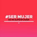 Mi Proyecto del curso: #SerMujer es mi superpower. Br, ing & Identit project by hayde hernández - 03.04.2018