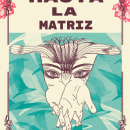 Mi Proyecto del curso: Cartelismo ilustrado:  Hasta la matriz. . Design de cartaz projeto de Angelina Dri - 22.08.2018