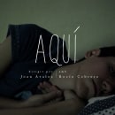 AQUÍ | Cortometraje. Un proyecto de Cine, vídeo y televisión de Joan Àvalos Sala - 22.12.2016