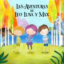 Las Aventuras de Leo, Luna y Max. Ilustração tradicional projeto de Alicia López Orozco - 18.02.2019