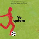 Yo quiero (libro infantil). Illustration, Writing, and Children's Illustration project by Ita Venegas Pérez - 04.06.2019