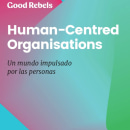 Human Centred Organizations. Digital Marketing project by Julio Fernández-Sanguino - 04.22.2019