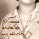 El Sueño Oculto de mi Abuelita. Writing, and Creativit project by Paula Fuenzalida Ibarra - 05.25.2019
