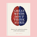 Great Minds Don't Think Alike: discover the method and madness of 56 creative geniuses  Ein Projekt aus dem Bereich Kreativität von Emily Gosling - 08.09.2018