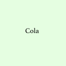 Cola. Writing project by Miguel Puerta - 03.08.2019