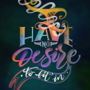 Proyecto Final: I HAVE NO DESIRE TO FIT IN. Calligraph, Digital Lettering, Brush Pen Calligraph, T, pograph, and Design project by Lenti - 02.05.2020